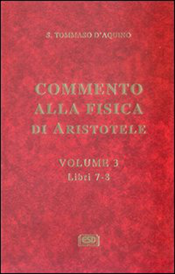 Commento alla Fisica di Aristotele - Vol. 3 - Librerie.coop Commento alla Fisica di Aristotele - Vol. 3 - Librerie.coop