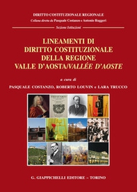 Lineamenti di diritto costituzionale della Regione Valle d'Aosta/Vallée d'Aoste - Librerie.coop