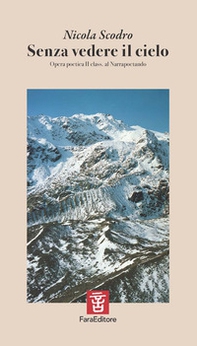 Senza vedere il cielo. Opera poetica II class. al Nararpoetando - Librerie.coop