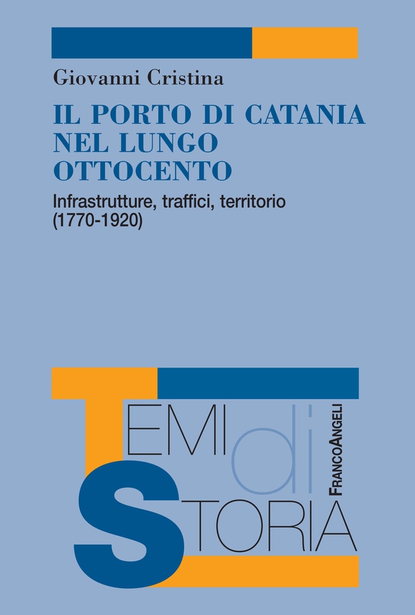 Il porto di Catania nel lungo Ottocento - Librerie.coop Il porto di Catania nel lungo Ottocento - Librerie.coop