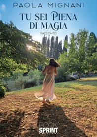 Tu sei piena di magia - Librerie.coop