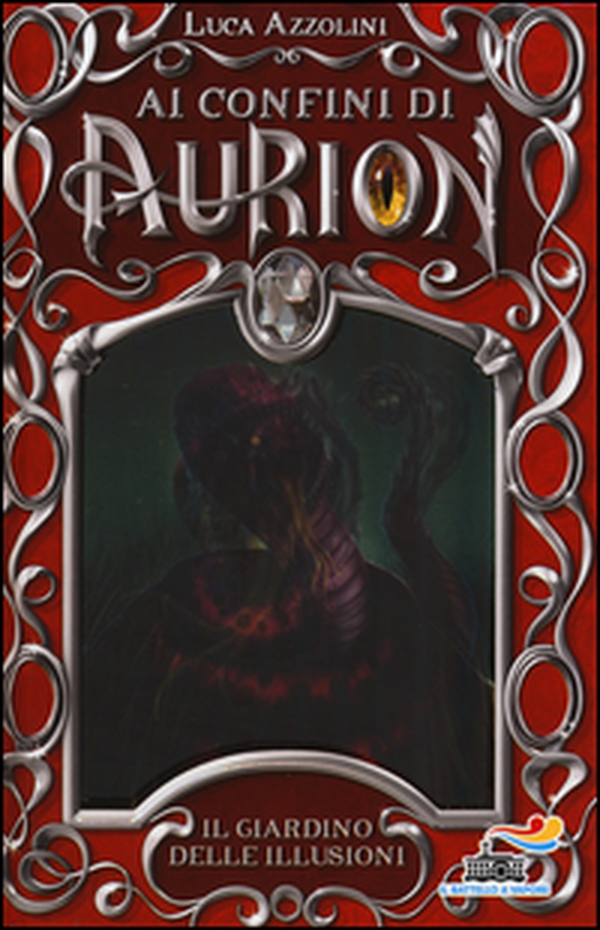 Il giardino delle illusioni. Ai confini di Aurion - Librerie.coop Il giardino delle illusioni. Ai confini di Aurion - Librerie.coop