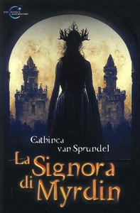La signora di Myrdin - Librerie.coop
