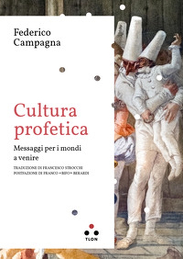 Cultura profetica. Messaggi per i mondi a venire - Librerie.coop Cultura profetica. Messaggi per i mondi a venire - Librerie.coop