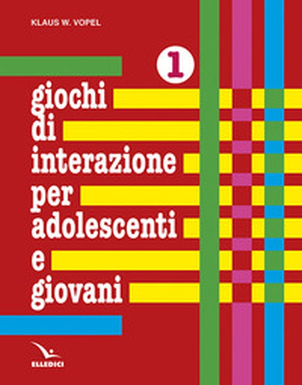 Giochi di interazione per adolescenti e giovani - Vol. 1 - Librerie.coop Giochi di interazione per adolescenti e giovani - Vol. 1 - Librerie.coop