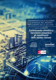 Cambiamento climatico e transizione energetica: gli investimenti delle utilities italiane - Librerie.coop Cambiamento climatico e transizione energetica: gli investimenti delle utilities italiane - Librerie.coop