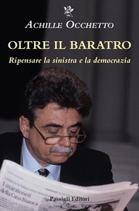 Oltre il baratro. Ripensare la sinistra e la democrazia - Librerie.coop