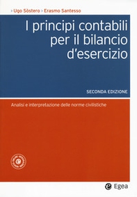 I principi contabili per il bilancio d'esercizio. Analisi e interpretazione delle norme civilistiche - Librerie.coop