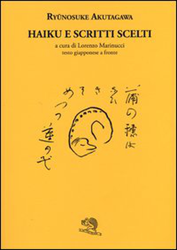 Haiku e scritti scelti. Testo giapponese a fronte - Librerie.coop Haiku e scritti scelti. Testo giapponese a fronte - Librerie.coop
