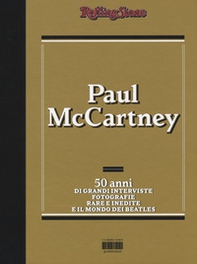 Paul McCartney. 50 anni di grandi interviste, fotografie rare e indiite e il mondo dei Beatles - Librerie.coop