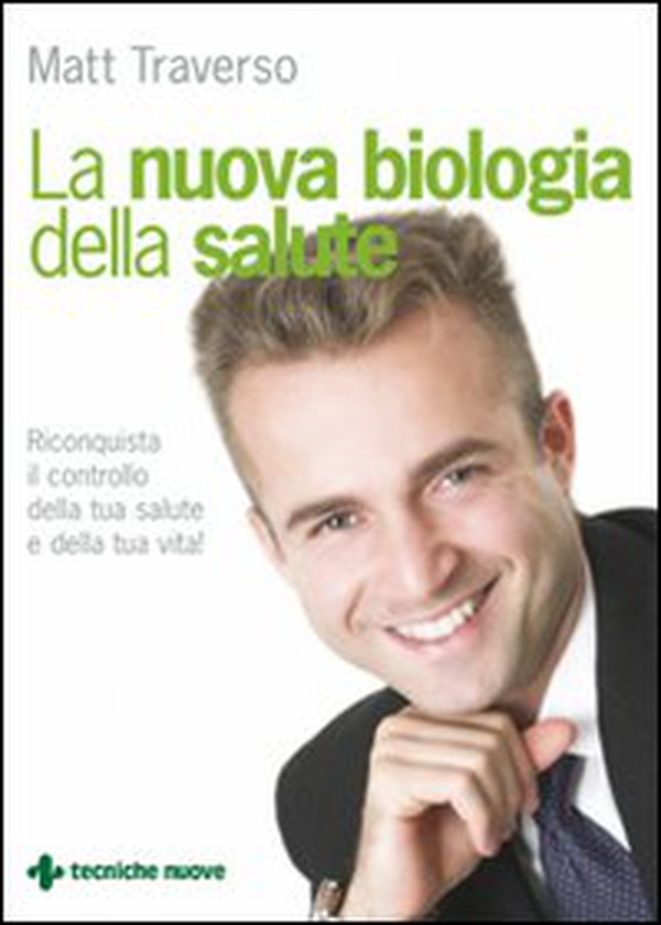 La nuova biologia della salute - Librerie.coop La nuova biologia della salute - Librerie.coop