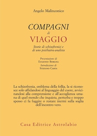 Compagni di viaggio. Storie di schizofrenici e di uno psichiatra-analista - Librerie.coop Compagni di viaggio. Storie di schizofrenici e di uno psichiatra-analista - Librerie.coop