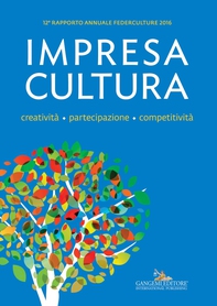 Impresa Cultura. Creatività. partecipazione, competitività - Librerie.coop Impresa Cultura. Creatività. partecipazione, competitività - Librerie.coop