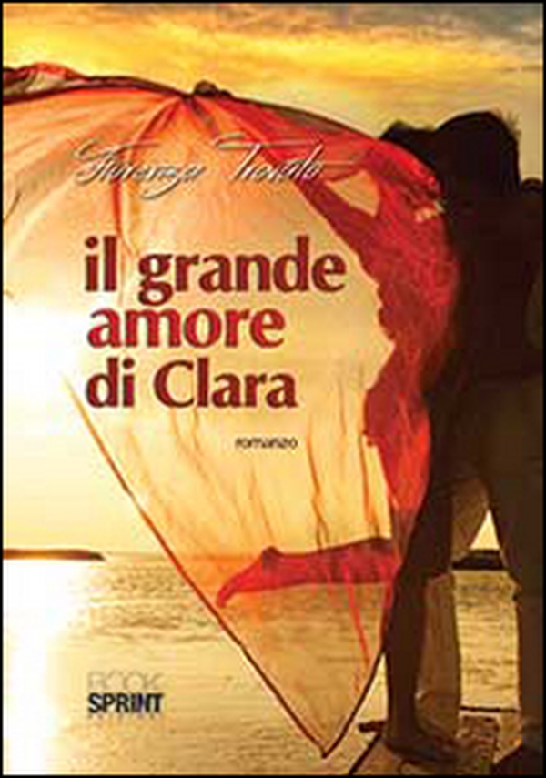 Il grande amore di Clara - Librerie.coop Il grande amore di Clara - Librerie.coop