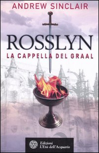 Rosslyn. La cappella del Graal - Librerie.coop