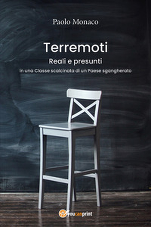 Terremoti reali e presunti in una classe scalcinata di un paese sgangherato - Librerie.coop Terremoti reali e presunti in una classe scalcinata di un paese sgangherato - Librerie.coop