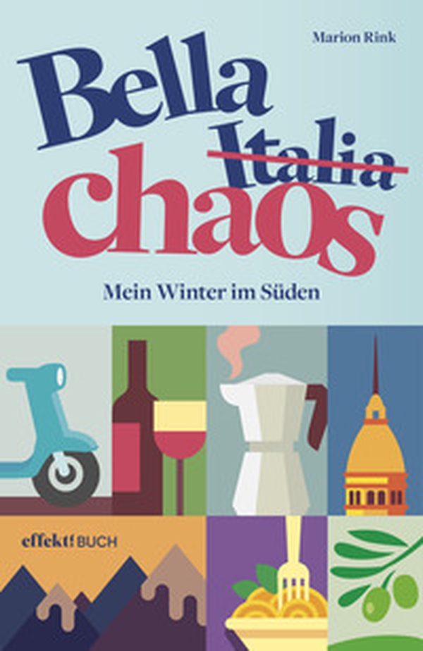 Bella Chaos. Mein Winter im Süden - Librerie.coop Bella Chaos. Mein Winter im Süden - Librerie.coop