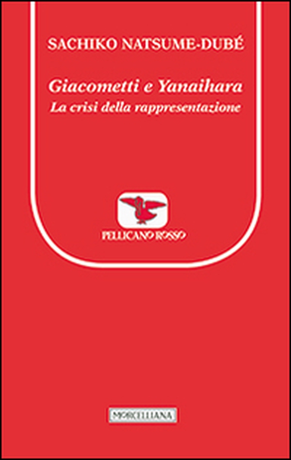 Giacometti e Yanaihara. La crisi della rappresentazione - Librerie.coop Giacometti e Yanaihara. La crisi della rappresentazione - Librerie.coop