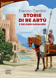 Storie di re Artù e dei suoi cavalieri - Librerie.coop