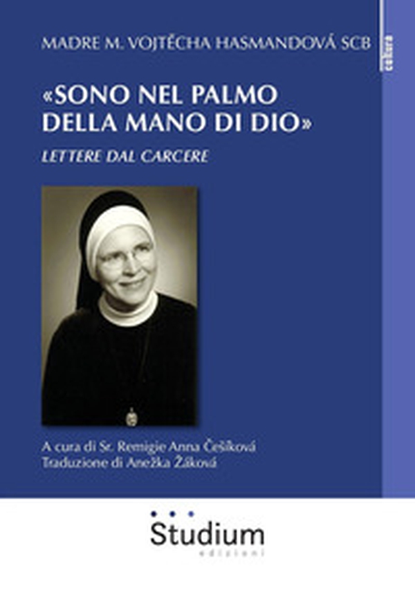 «Sono nel palmo della mano di Dio». Lettere dal carcere - Librerie.coop «Sono nel palmo della mano di Dio». Lettere dal carcere - Librerie.coop