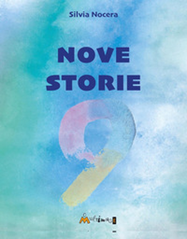 Nove storie - Librerie.coop Nove storie - Librerie.coop