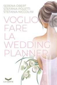 Voglio fare la Wedding Planner - Librerie.coop Voglio fare la Wedding Planner - Librerie.coop