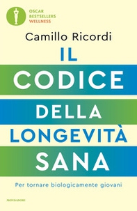 Il codice della longevità sana. Per tornare biologicamente giovani - Librerie.coop Il codice della longevità sana. Per tornare biologicamente giovani - Librerie.coop