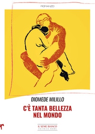 C'è tanta bellezza nel mondo - Librerie.coop