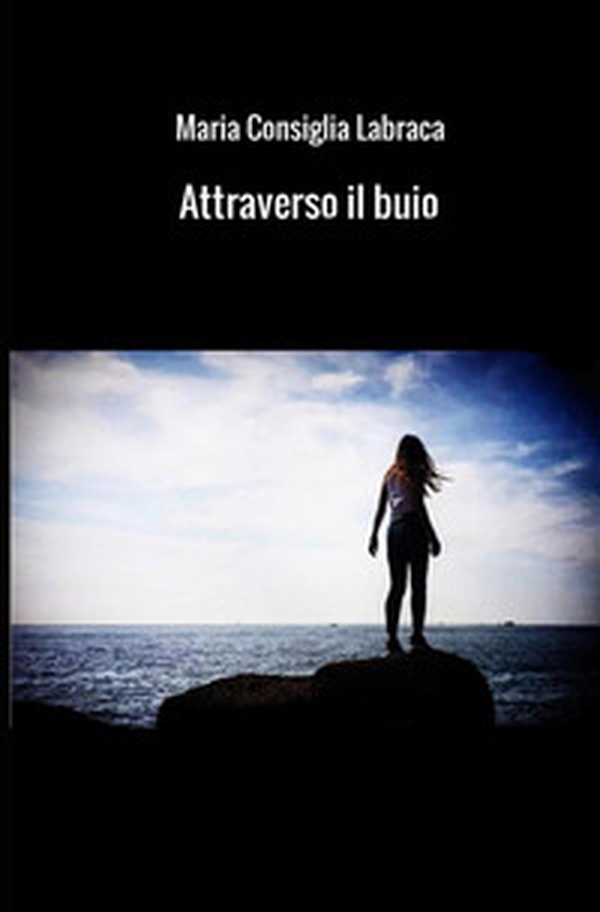 Attraverso il buio - Librerie.coop Attraverso il buio - Librerie.coop