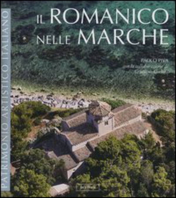 Il romanico nelle Marche - Librerie.coop Il romanico nelle Marche - Librerie.coop