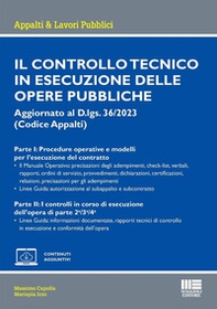 Il controllo tecnico in esecuzione delle opere pubbliche. Aggiornato al D.lgs. 36/2023 (Codice Appalti) - Librerie.coop