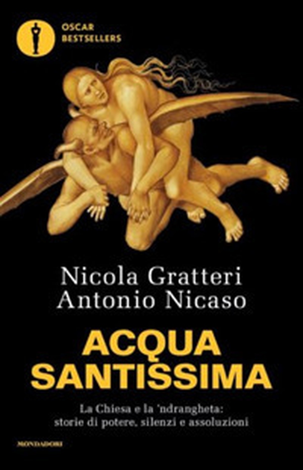 Acqua santissima. La Chiesa e la 'ndrangheta: storia di potere, silenzi e assoluzioni - Librerie.coop Acqua santissima. La Chiesa e la 'ndrangheta: storia di potere, silenzi e assoluzioni - Librerie.coop