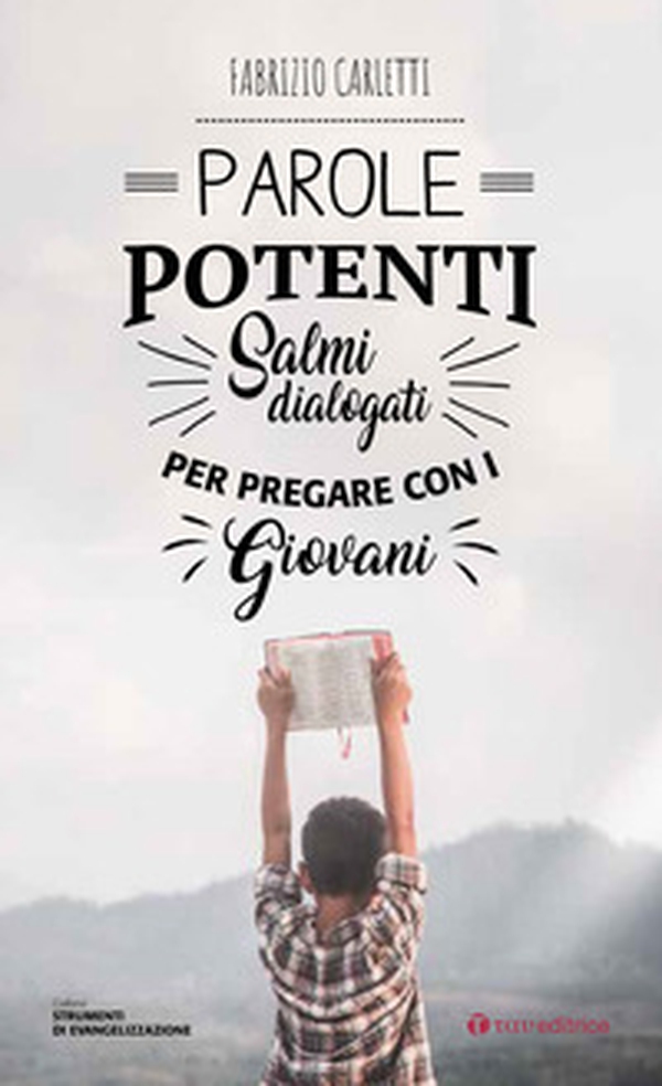 Parole potenti. Salmi dialogati per pregare con giovani - Librerie.coop Parole potenti. Salmi dialogati per pregare con giovani - Librerie.coop