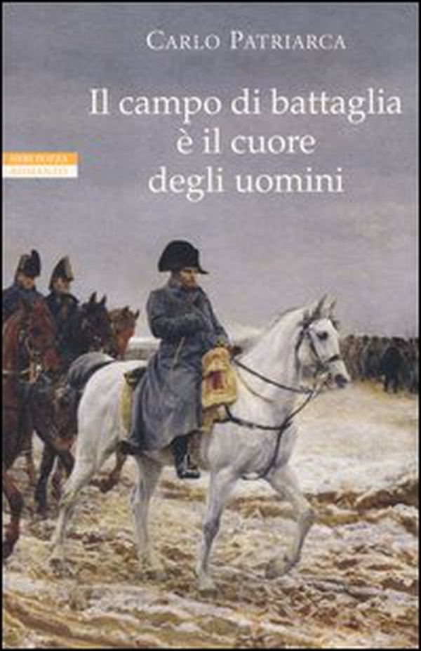 Il campo di battaglia è il cuore degli uomini - Librerie.coop Il campo di battaglia è il cuore degli uomini - Librerie.coop