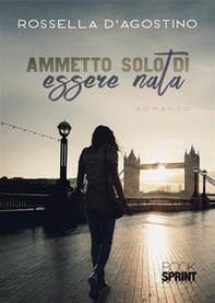 Ammetto solo di essere nata - Librerie.coop