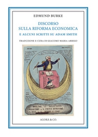Discorso sulla riforma economica e alcuni scritti su Adam Smith - Librerie.coop