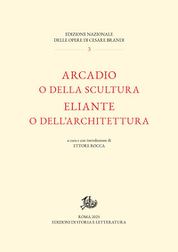Arcadio o della scultura-Eliante o dell'architettura - Librerie.coop
