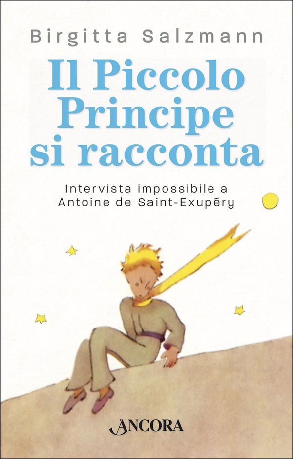 Il Piccolo Principe si racconta - Librerie.coop Il Piccolo Principe si racconta - Librerie.coop