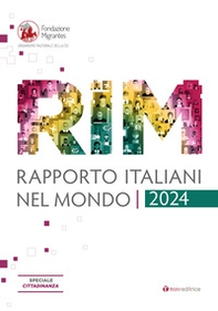 Rapporto italiani nel mondo 2024. Speciale cittadinazna - Librerie.coop