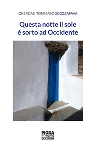 Questa notte il sole è sorto ad Occidente - Librerie.coop Questa notte il sole è sorto ad Occidente - Librerie.coop