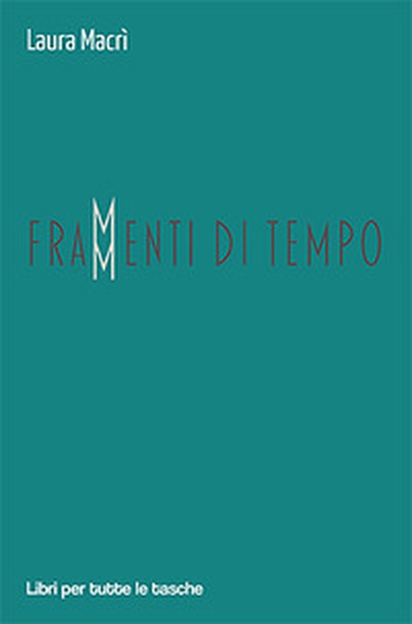 Frammenti di tempo - Librerie.coop Frammenti di tempo - Librerie.coop