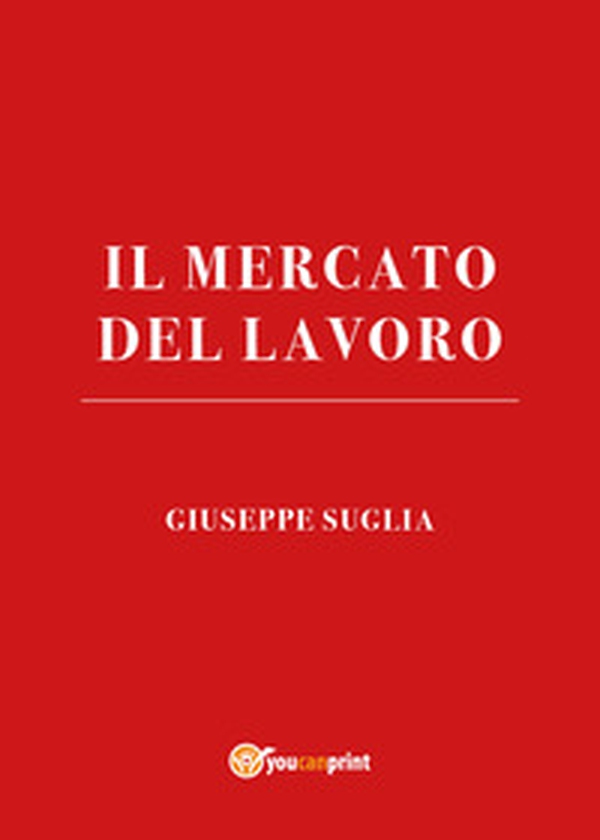 Il mercato del lavoro - Librerie.coop Il mercato del lavoro - Librerie.coop