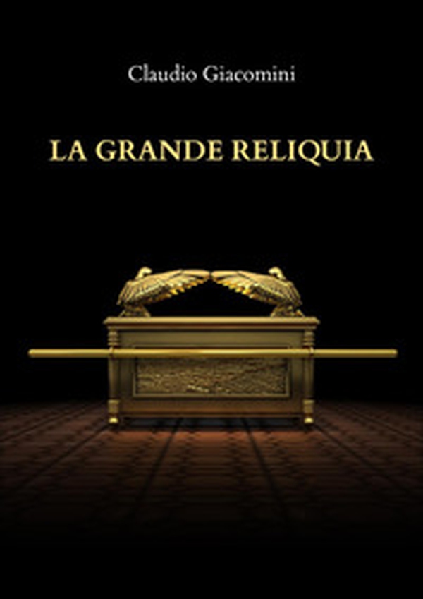 La grande reliquia - Librerie.coop La grande reliquia - Librerie.coop