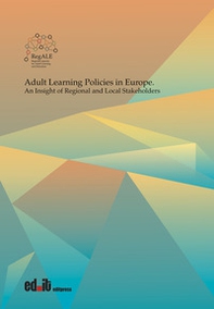 Adult learning policies in Europe. An insight of regional and local stakeholders - Librerie.coop Adult learning policies in Europe. An insight of regional and local stakeholders - Librerie.coop