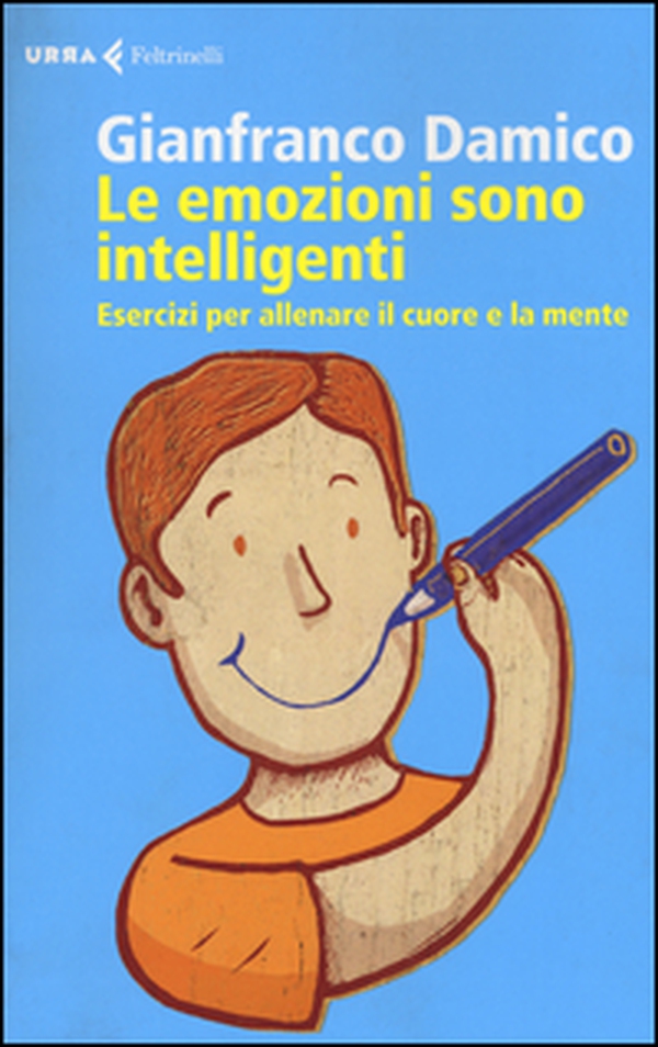 Le emozioni sono intelligenti. Esercizi per allenare il cuore e la mente - Librerie.coop Le emozioni sono intelligenti. Esercizi per allenare il cuore e la mente - Librerie.coop
