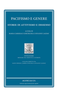 Pacifismo e genere. Storie di attivismo e dissenso - Librerie.coop