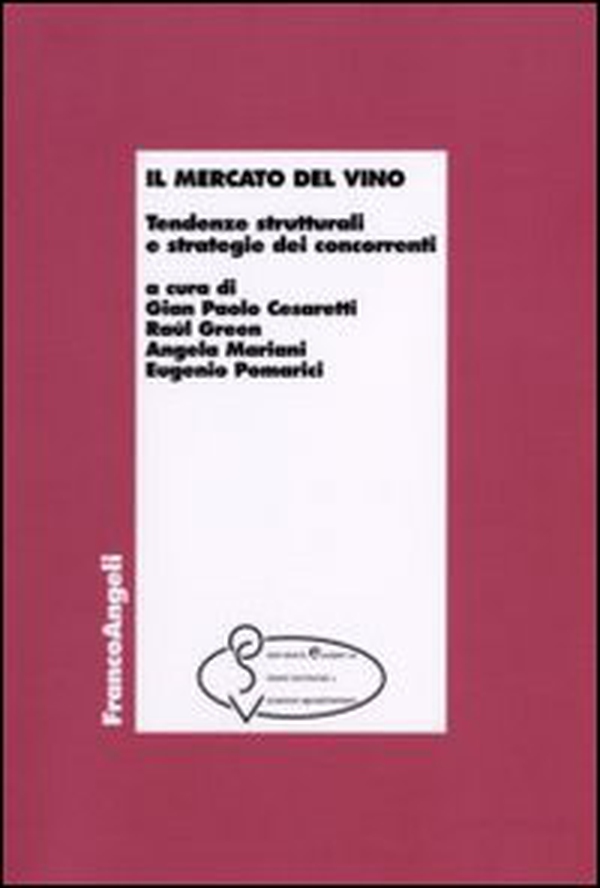 Il mercato del vino. Tendenze strutturali e strategie dei concorrenti - Librerie.coop Il mercato del vino. Tendenze strutturali e strategie dei concorrenti - Librerie.coop