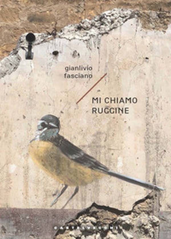 Mi chiamo ruggine - Librerie.coop Mi chiamo ruggine - Librerie.coop