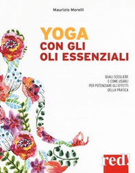 Yoga con gli oli essenziali - Librerie.coop