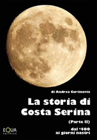 La storia di Costa Serina. Dal 400 ai giorni nostri - Librerie.coop